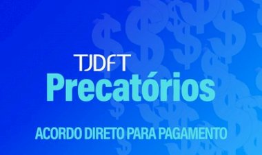 Acordo direto precatórios: propostas de adesão podem ser apresentadas até sexta-feira, 24/3